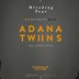 Watergate Berlin Meet: Adana Twins