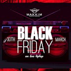 Maxxim Berlin Black Friday - We Love Hip Hop