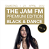 Felix Berlin The JAM FM Premium Edition *Black & Dance* Vol. IV