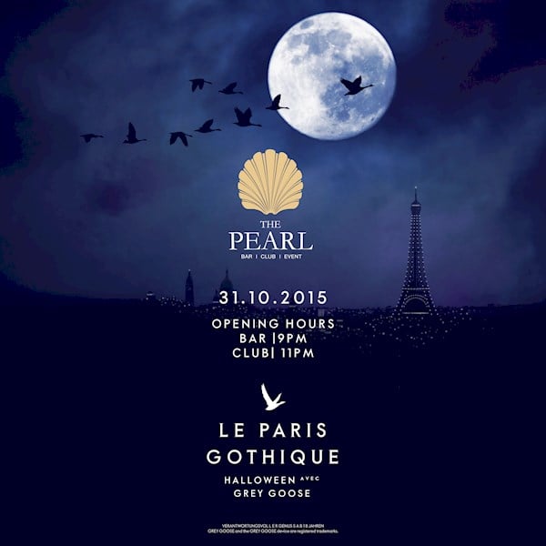 The Pearl Berlin Halloween Week: Amazing Saturday & Grey Goose pres.: Le Paris Gothique