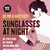 K17 Berlin Sunglasses At Night - Die Pop & Wave Party