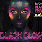 Maxxim Berlin Black Friday by Jam Fm - black glow edition