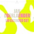 Ritter Butzke Berlin Jan Oberlaender (5h extended Set) @ Garten der Nacht