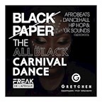 Gretchen Berlin Black Paper  - The All Black Carnival Dance