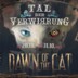 Kater Blau Hamburg Tal Der Verwirrung - Dawn Of The Cat