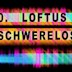 Loftus Hall Berlin Schwerelos & Friends mit Oliver Deutschmann, Empro u.v.m