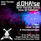 Der Weiße Hase Berlin d.OHA!se / thursday Techno Oase