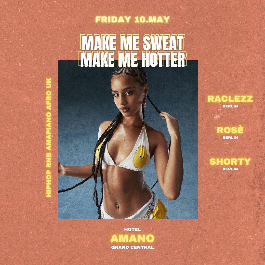 Amano Grand Central 10.05.2024 Make Me Sweat Make Me Hotter | HipHop RnB Amapiano