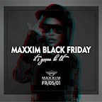 Maxxim Berlin Maxxim Black Friday 2018 - its gonna be lit