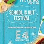 E4 Berlin Mega School is out Festival & Berlin Bounce 16+ Event