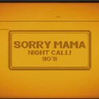 Nikki Tiger Hamburg Sorry Mama - Night Call 90s Edition