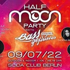 Soda Berlin Half Moon Party meets Bassgeflüster