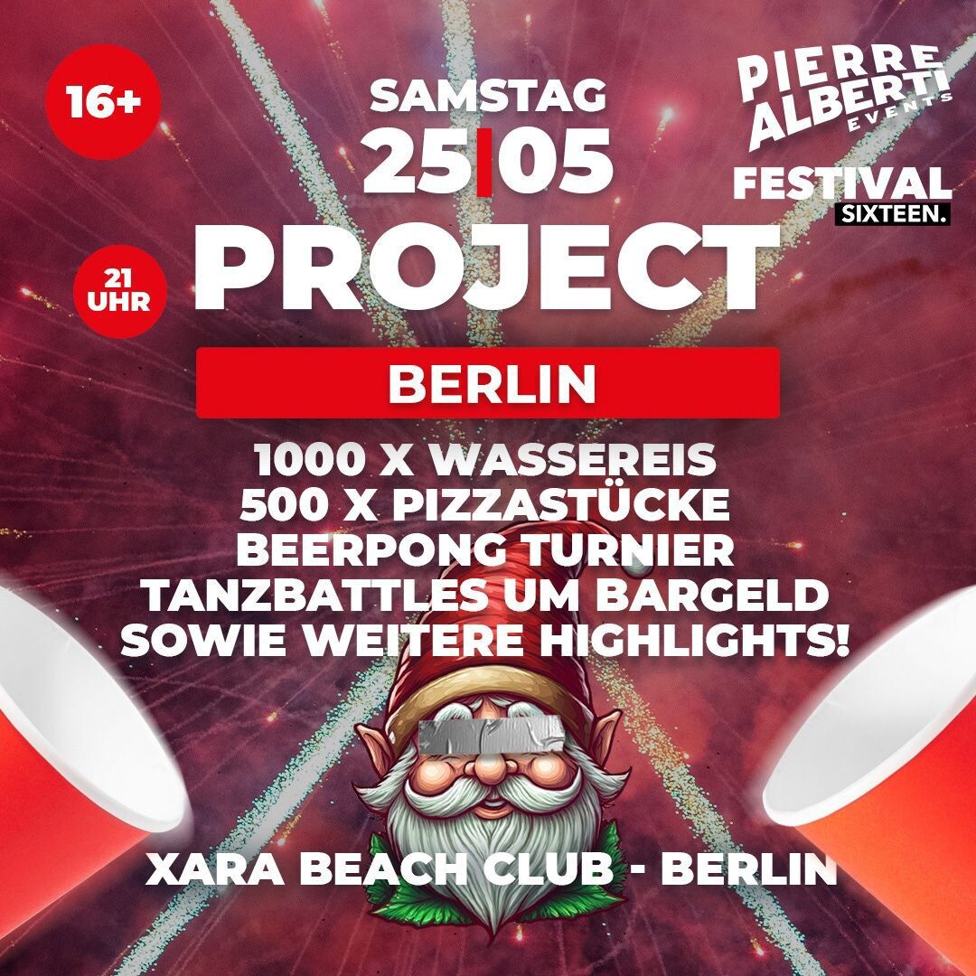 Xara Beach 25.05.2024 Project Berlin - The party of your life!