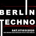 Der Weiße Hase Berlin Berlin Techno - This is Real Techno | 10 Acts | 2 Floors