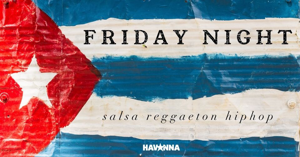 Havanna 12.08.2022 Friday Night - Party on 3 Floors