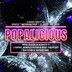 Cassiopeia Berlin Popalicious - A Magic Night of Disco, Pop & Hip Hop