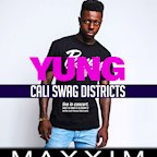 Maxxim Berlin Yung Cali Swag District #Live