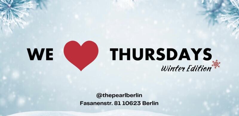 The Pearl 30.11.2023 We Love Thursdays Winter Edition