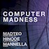 Arena Club Berlin Computer Madness with Madteo, Hinode & Mannella