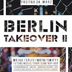 Musik & Frieden Berlin Future Dance Music presents: Berlin Takeover II