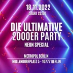 Metropol Berlin Die ultimative 2000er Party - Neon Special