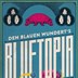 Kater Blau Berlin den Blauen Wunderts - Bluetopia - Der Upklatsch