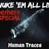 Nuke Berlin Superhero Special:Nuke 'Em All Live w/ Human Traces
