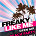 Metaxa Bay Berlin Freaky Like Me *Open Air Beach Party*