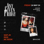Bricks Berlin Any Given Friday - Any Given Friday