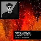 Dark Matter  Berlin Mano Le Tough / Robag Wruhme en Winterlights