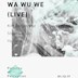 Ohm Berlin Patterns of Perceptions presents Wa Wu We (live)
