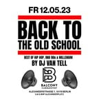 The Balcony Club Berlin Back To The Old School with DJ Van Tell