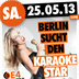 E4 Berlin Berlin Gone Wild & One Events präsentieren „Berlin Sucht Den Karaoke Star“