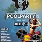 Metaxa Bay Berlin Die größte Pool-Party Berlins! Vegas Baby! ++ Lexer ++ Tapesh ++ Tinush ++ Pretty Pink ++ Zwette ++ Robosonic