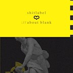 about blank Berlin 1 year shitlabel / 24hours