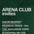 Arena Club Berlin Arena Club Invites with Hakim Murphy, The Analogue Cops, Schoppen Wittes, Perseus Traxx