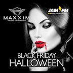 Maxxim  Black Friday by Jam Fm Halloween