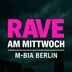 M-Bia Berlin Rave am Mittwoch