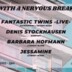 about blank Berlin Daytime Party: Born with a nervous breakdown w/ Fantastic Twins -live- // Denis Stockhausen