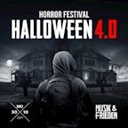 Musik & Frieden  Halloween 4.0 - The Horror Festival