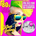 Maxxim Berlin We love Disco - 80s/90s Edition - What a feeling !