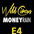 E4 Berlin Wild Circus - #Money #Rain