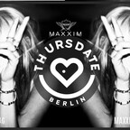 Maxxim Berlin ThursDate - Berlin's Party Thursday