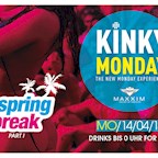 Maxxim Berlin Kinky Monday – Spring Break Party (Drinks bis 0 Uhr For Free)
