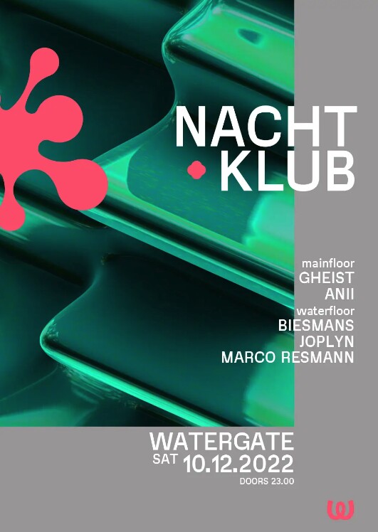 Watergate 10.12.2022 Nachtklub: Gheist, Anii, Biesmans, Joplyn, Marco Resmann