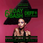 Maxxim Berlin Black Friday- 6 Years Deff Birthday Bash