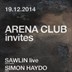 Arena Club Berlin Arena Club Invites with Sawlin Live, Simon Haydo, Arthur Kimskii, Isaiha P