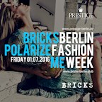 Bricks Berlin Polarize Me - Fashion Week closing Night