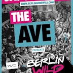 E4 Berlin The Ave presents Berlin Gone Wild