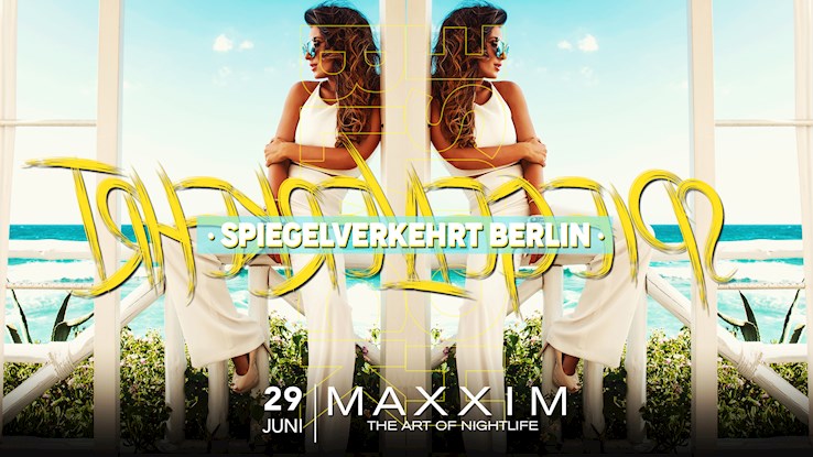 Maxxim Berlin Eventflyer #1 vom 29.06.2019